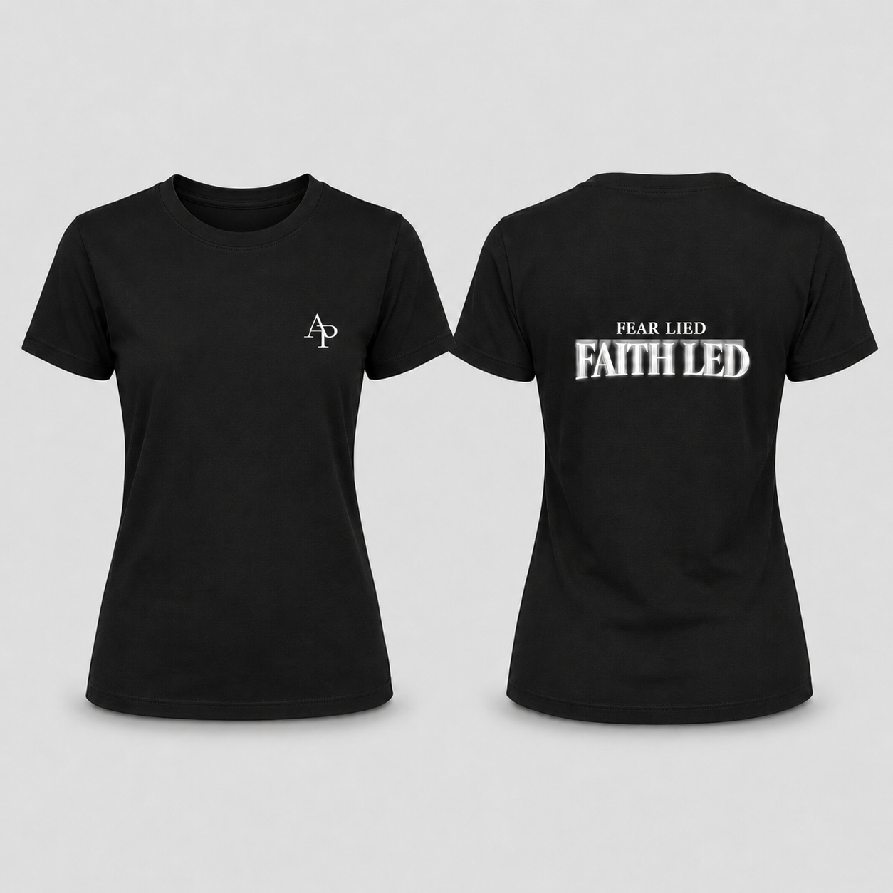 Fear Lied Faith Led Tee - Women’s Fit