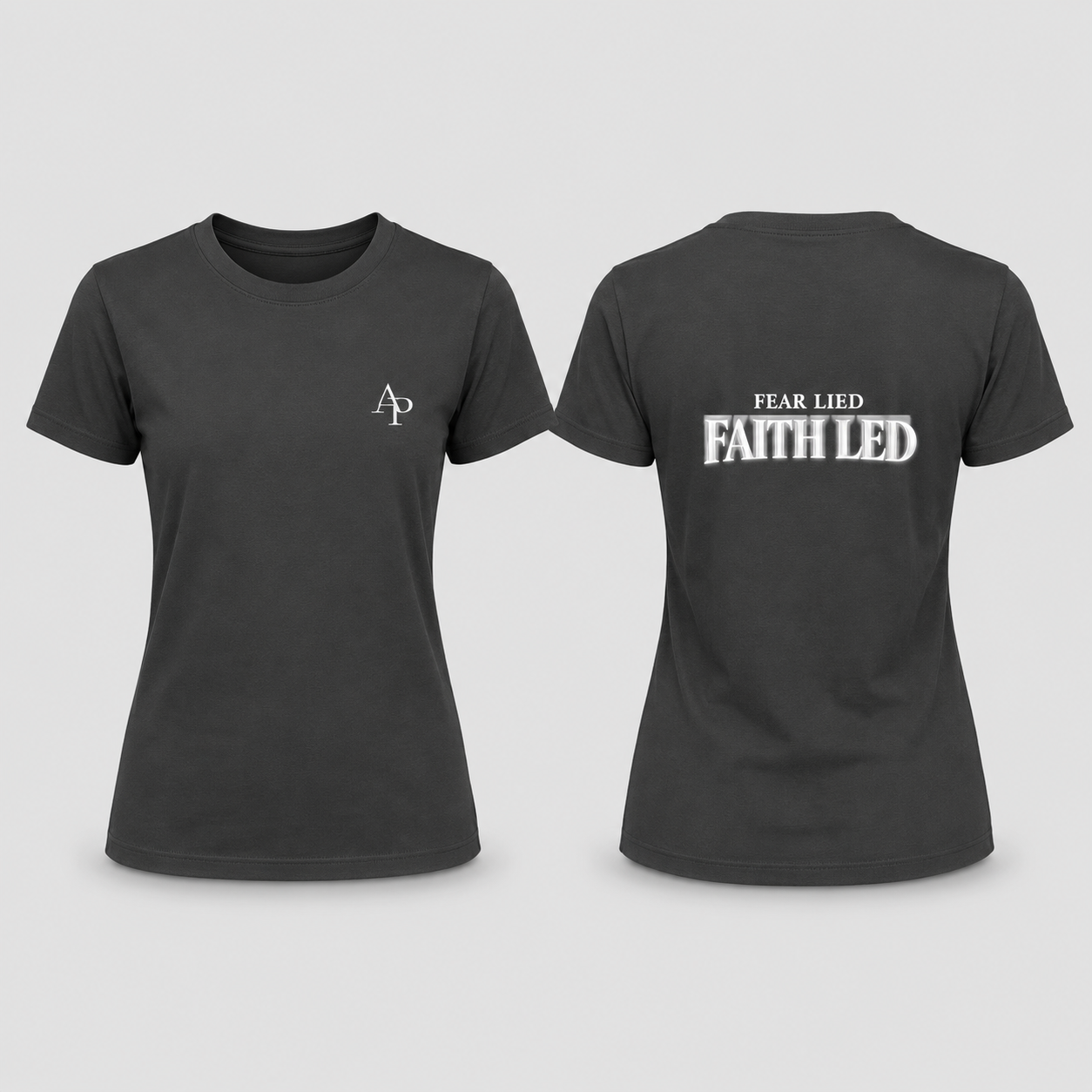 Fear Lied Faith Led Tee - Women’s Fit